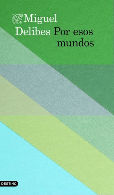 Por esos mundos: Sudamérica con escala en las Canarias by Miguel Delibes