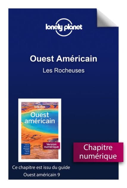 Ouest Américain 9ed - Les Rocheuses by Lonely Planet