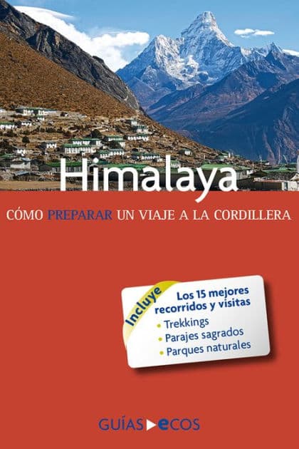 Himalaya. Cómo preparar un viaje a la cordillera by Sergi Ramis