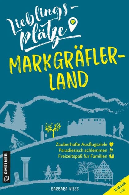 Lieblingsplätze Markgräflerland: Aktual. Neuausgabe by Barbara Riess