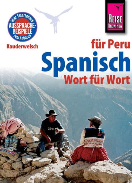 Spanisch für Peru - Wort für Wort: Kauderwelsch-Sprachführer von Reise Know-How by Grit Weirauch