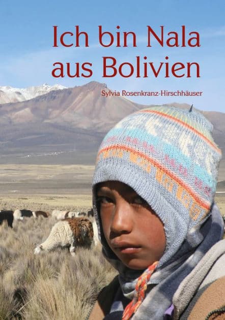 Ich bin Nala aus Bolivien by Sylvia Rosenkranz-Hirschhäuser