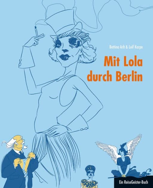 Mit Lola durch Berlin: Ein ReiseGeister-Buch by Leif Karpe