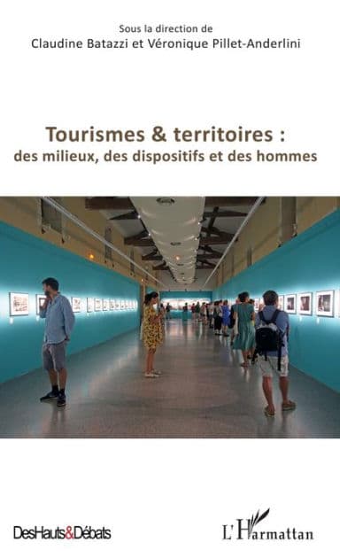 Tourismes et territoires : des milieux, des dispositifs et des hommes by CLAUDINE BATAZZI