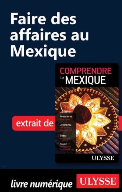 Faire des affaires au Mexique by Françoise Roy