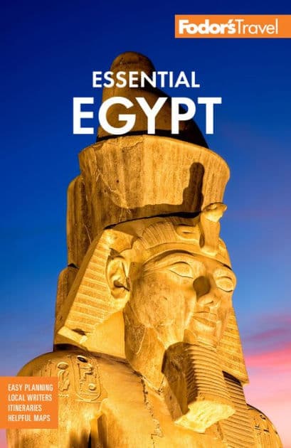 Fodor's Essential Egypt by Fodor's Travel Publications