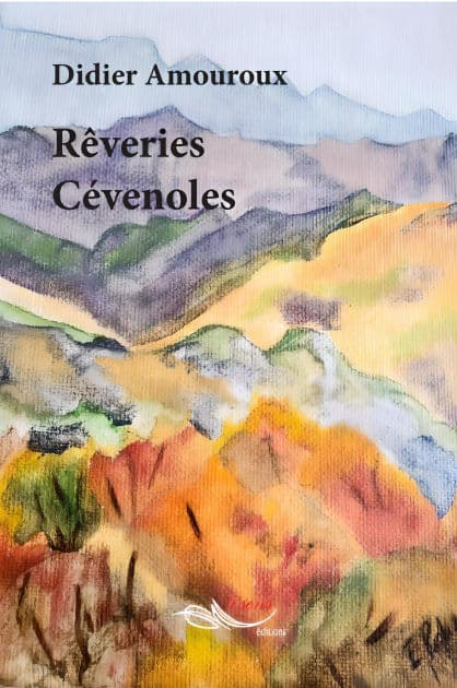 Rêveries Cévenoles by Didier Amouroux
