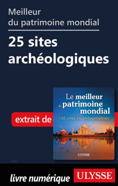 Meilleur du patrimoine mondial - 25 sites archéologiques by Ouvrage Collectif