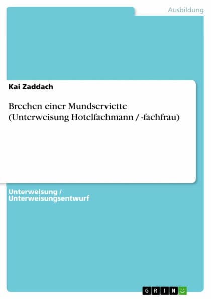Brechen einer Mundserviette (Unterweisung Hotelfachmann / -fachfrau) by Kai Zaddach