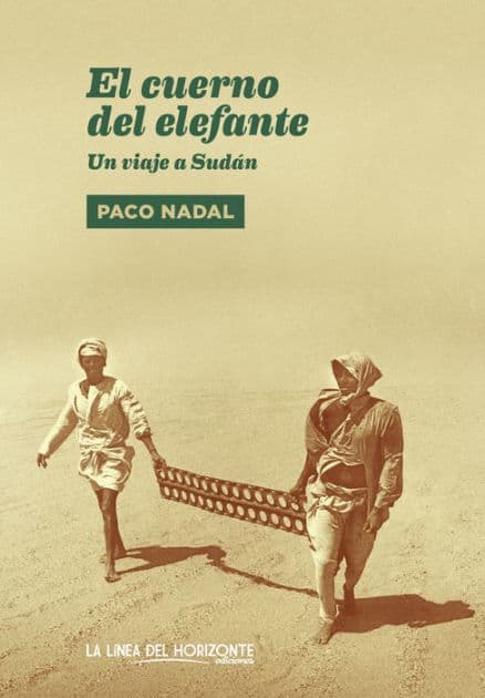 El cuerno del elefante: Un viaje a Sudán by Paco Nadal