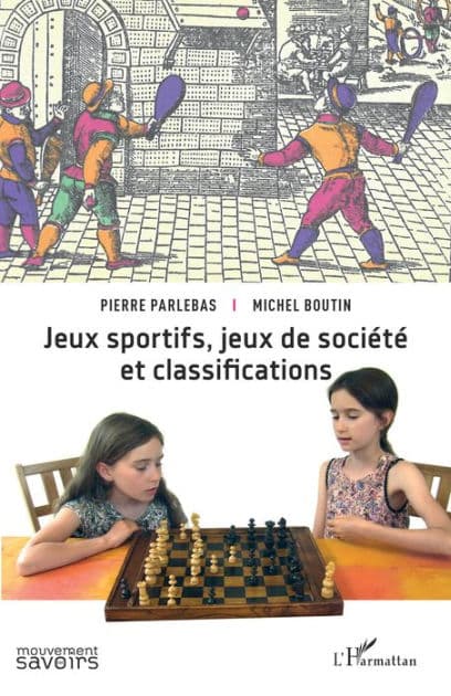 Jeux sportifs, jeux de société et classifications by Parlebas pierre