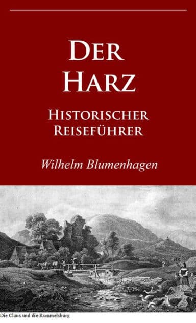 Der Harz: Historischer Reiseführer by Wilhelm Blumenhagen