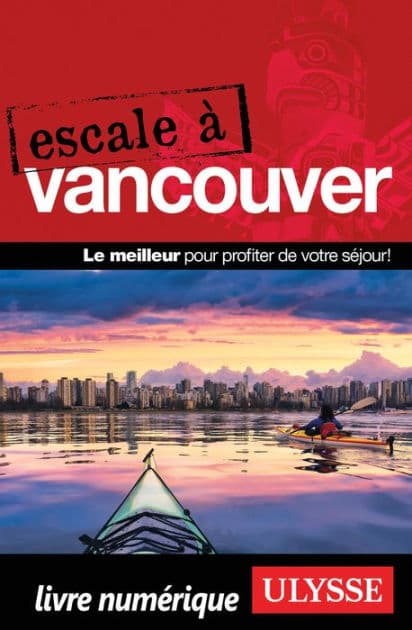 Escale à Vancouver by Collectif Ulysse
