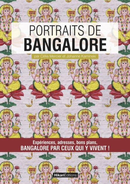Portraits de Bangalore: Bangalore par ceux qui y vivent ! by Célia Mercier