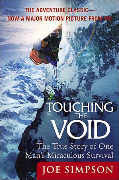 Touching the Void: The True Story of One Man's Miraculous Survival by Joe Simpson