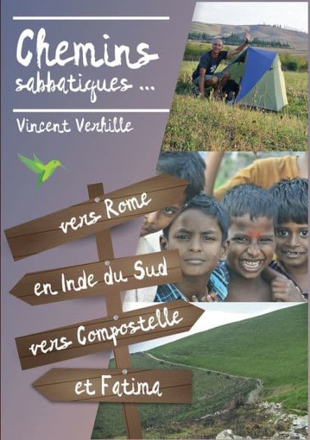 Chemins sabbatiques...: Vers Rome, En Inde du Sud, Vers Compostelle et Fatima by Vincent Verhille