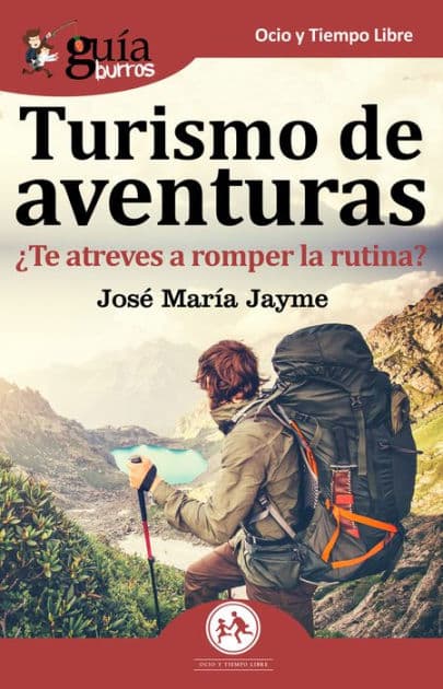 GuíaBurros: Turismo de aventuras: ¿Te atreves a romper la rutina? by Jose María Jayme Bravo