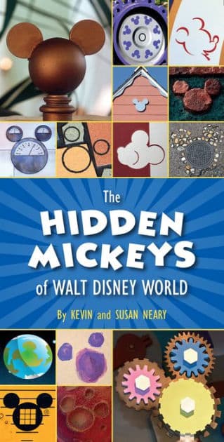 The Hidden Mickeys of Walt Disney World by Kevin Neary