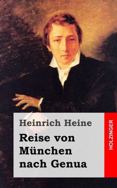 Reise von München nach Genua by Heinrich Heine