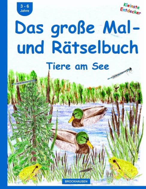 BROCKHAUSEN - Das große Mal- und Rätselbuch: Tiere am See by Dortje Golldack