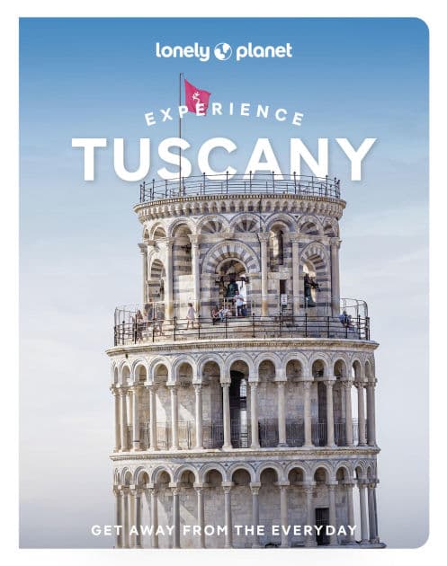 Lonely Planet Experience Tuscany by Angelo Zinna