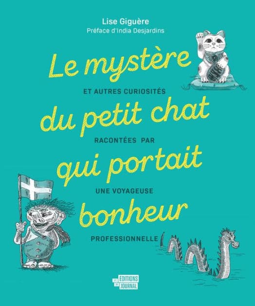 Le mystère du petit chat qui portait bonheur by Lise Giguère