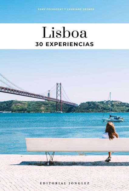 Lisboa: Gu a de las 30 mejores experiencias by Fany P chiodat