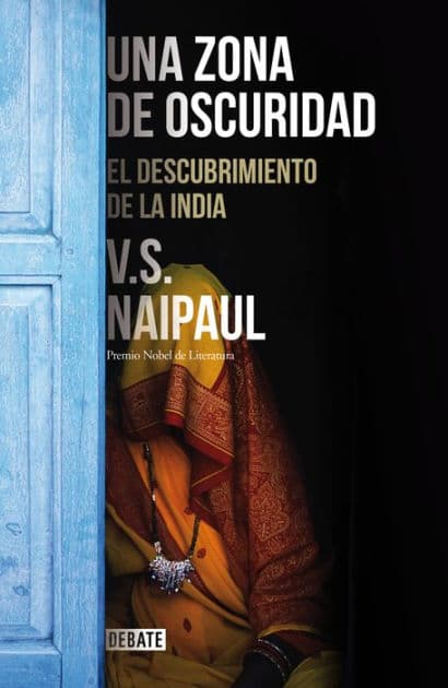 Una zona de oscuridad: El descubrimiento de la India (An Area of Darkness: A Discovery of India) by V. S. Naipaul