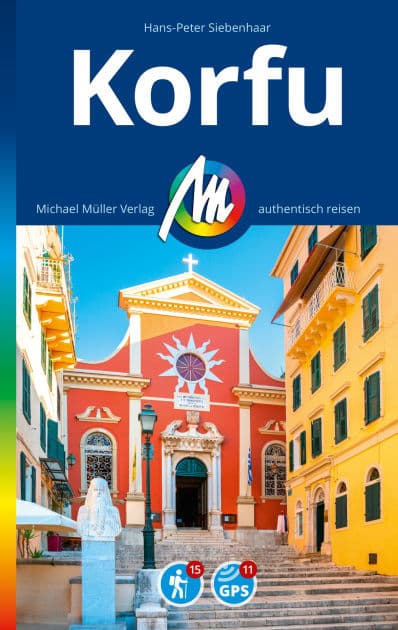 MICHAEL MÜLLER REISEFÜHRER Korfu: 100% authentisch, aktuell und vor Ort recherchiert. by Hans-Peter Siebenhaar