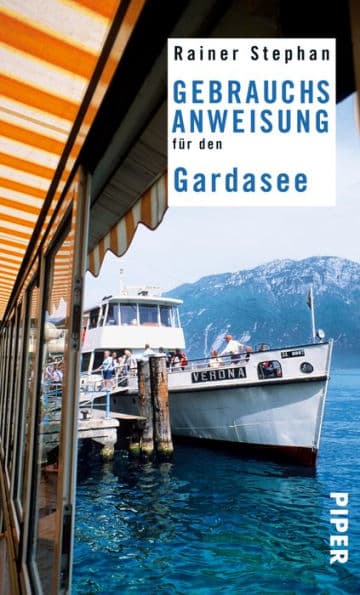 Gebrauchsanweisung für den Gardasee: 3. aktualisierte Auflage 2011 by Rainer Stephan