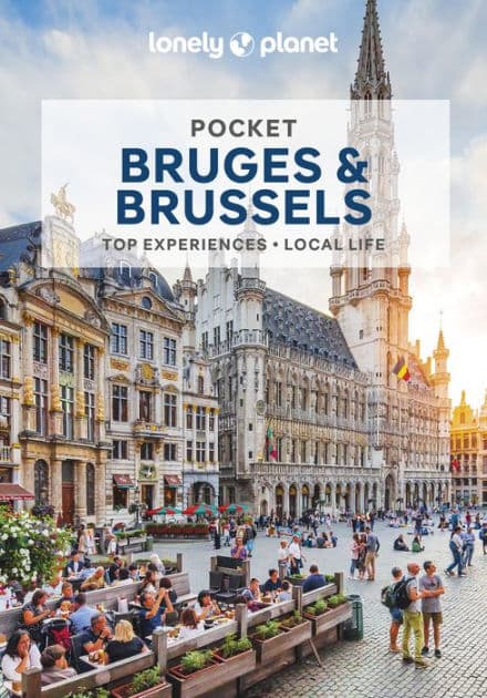 Lonely Planet Pocket Bruges & Brussels: Detailed Itineraries Travel Like a Local Insider Tips Covers Grand Place, EU Quarter and more by Melissa Monaco
