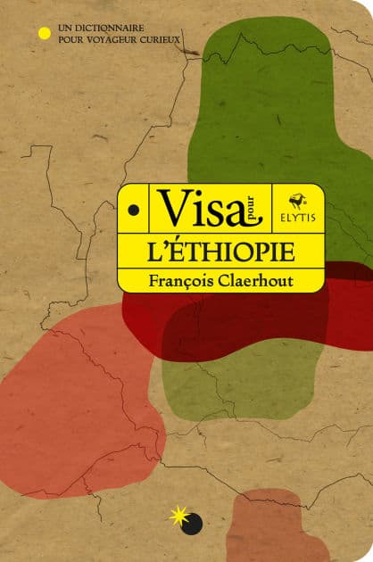 Visa pour l'Éthiopie by François Claerhout