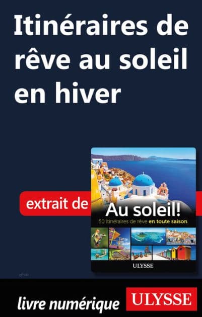 Itinéraires de rêve au soleil en hiver by Ouvrage Collectif