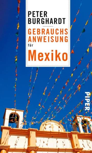 Gebrauchsanweisung für Mexiko by Peter Burghardt