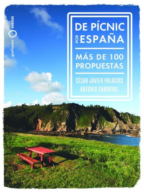 De pícnic por España: Más de 100 propuestas by Antonio Sandoval