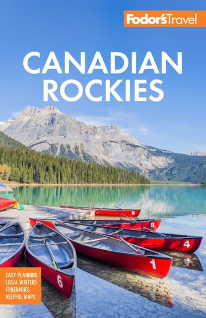Fodor's Canadian Rockies: with Calgary, Banff, and Jasper National Parks by Fodor's Travel Publications