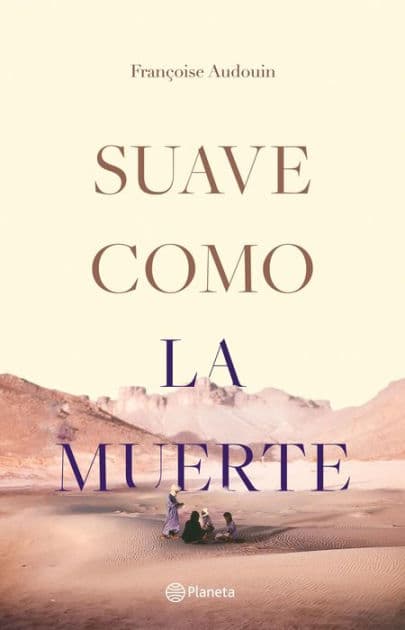 Suave como la muerte by Françoise Audouin