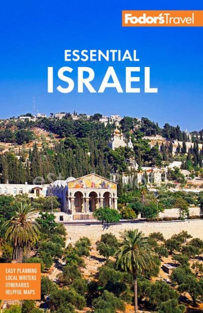 Fodor's Essential Israel: with the West Bank and Petra by Fodor's Travel Publications