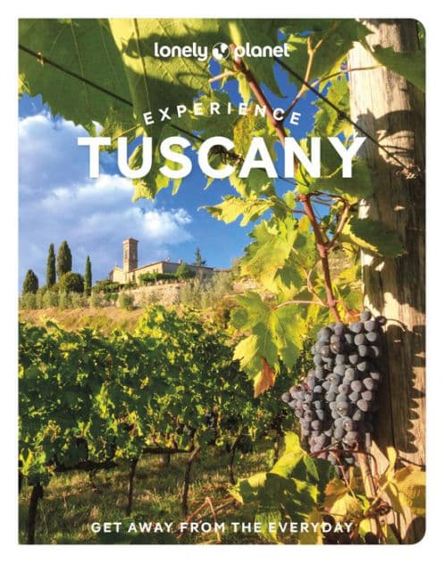 Lonely Planet Experience Tuscany by Angelo Zinna
