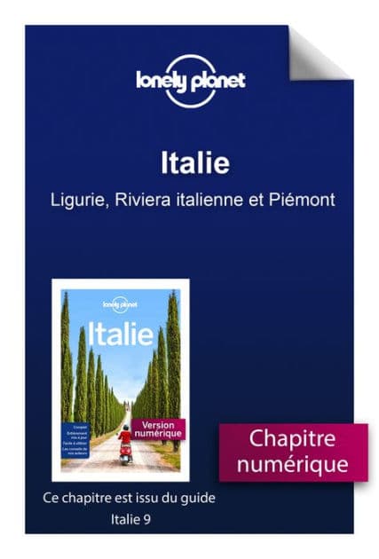 Italie 9ed - Ligurie, Riviera italienne et Piémont by Lonely planet fr