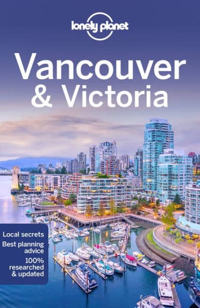 Lonely Planet Vancouver & Victoria by John Lee