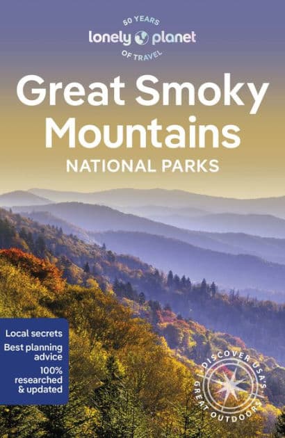 Lonely Planet Great Smoky Mountains National Park by Amy Balfour