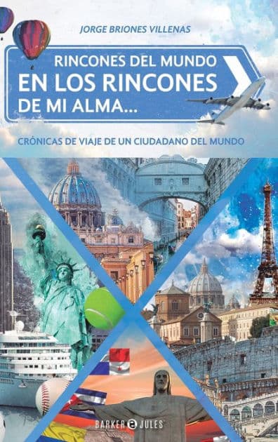 Rincones del mundo, en los rincones de mi alma by Jorge Briones V.