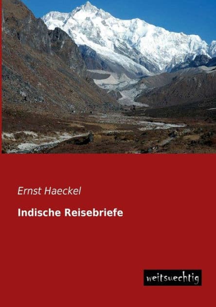 Indische Reisebriefe by Ernst Haeckel