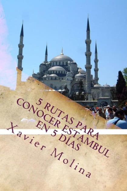 5 rutas para conocer Estambul en 5 dias by Xavier Molina