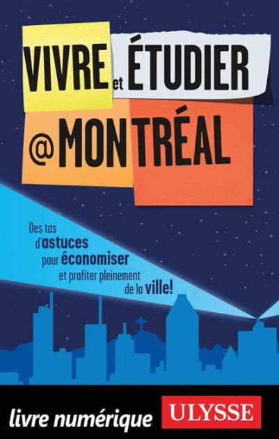 Vivre et étudier à Montréal by Jean-François Vinet
