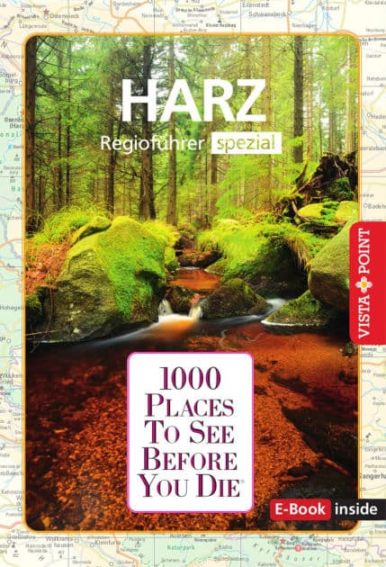 1000 Places To See Before You Die - Harz: Harz - Regioführer Spezial by Rasso Knoller