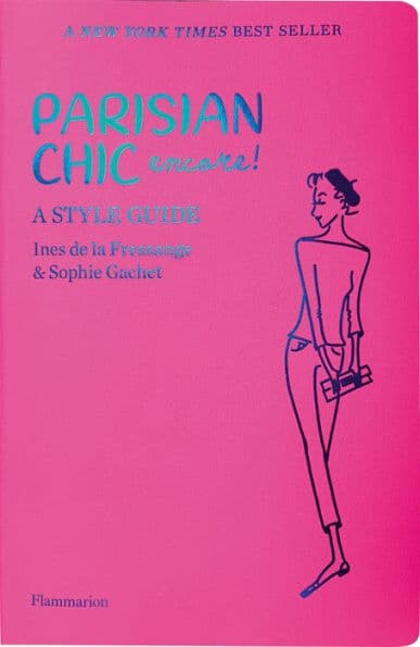 Parisian Chic Encore: A Style Guide by Ines de la Fressange