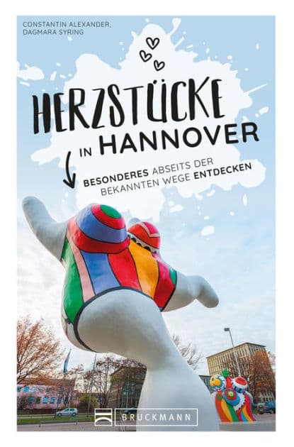 Herzstücke in Hannover: Besonderes abseits der bekannten Wege entdecken by Constantin Alexander