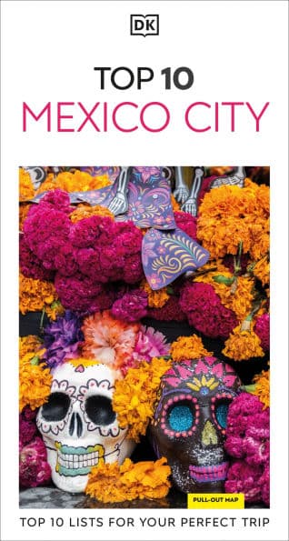 DK Top 10 Mexico City by DK Travel